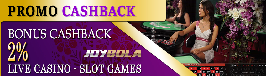 BONUS CASHBACK 2% SLOT GAMES DAN LIVE CASINO